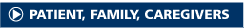 Patient, Family, Caregiver